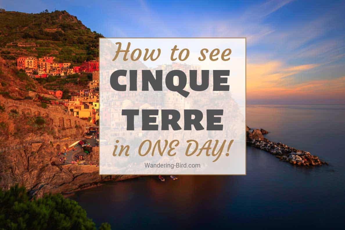 17 essential tips to visit the Cinque Terre towns in one day!