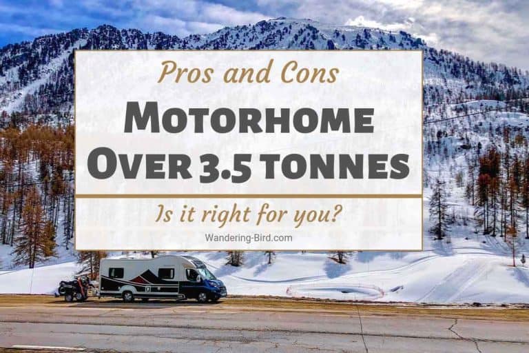 Pros and Cons of a motorhome over 3.5 tonnes